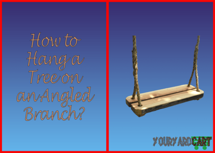 how-to-hang a-tree-swing-on-an-angled-branch